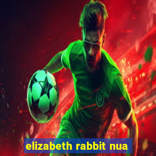 elizabeth rabbit nua